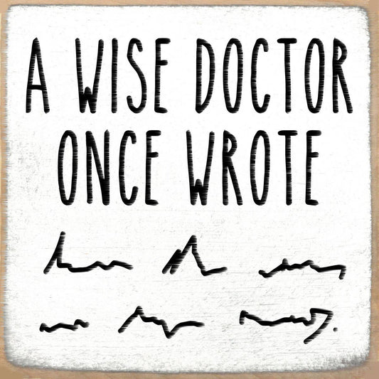 4x4-801 Wise doctor Sign