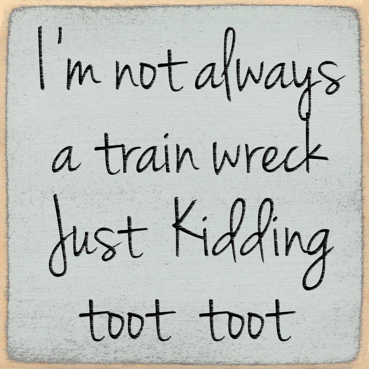 4x4-1063 Toot toot Sign