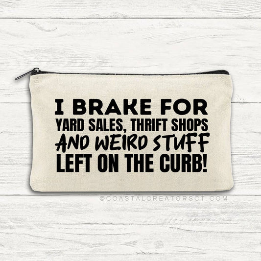 I Brake for Weird Stuff on Curb Multi-Use Canvas Zipper Bag: Design #2 / No Header Card