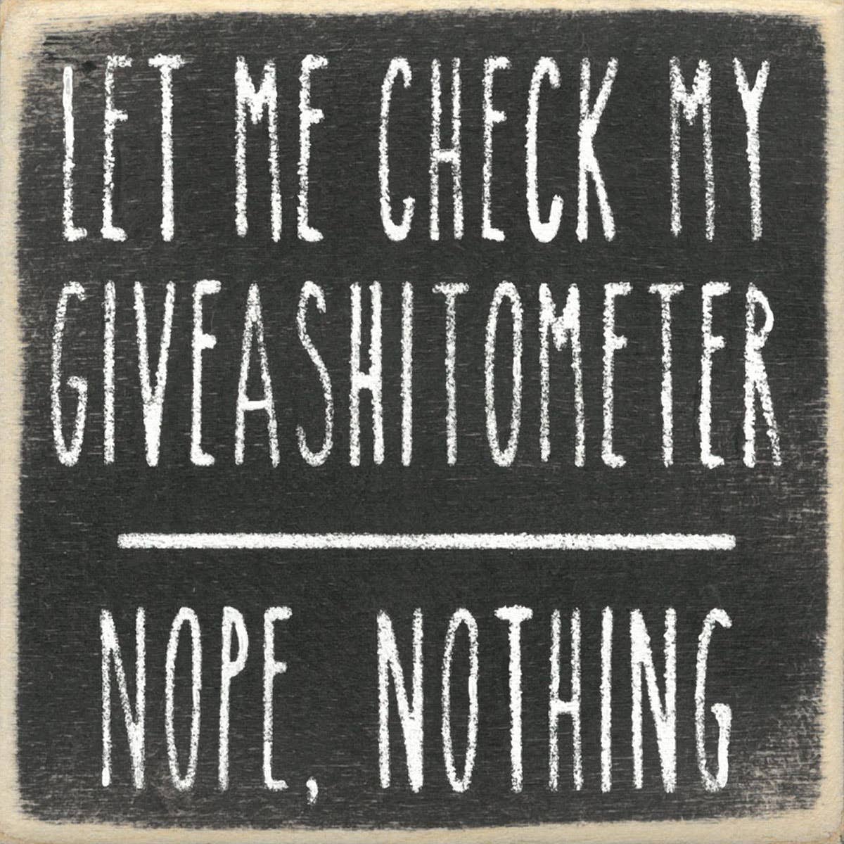 4X4-212 Giveashitometer Sign